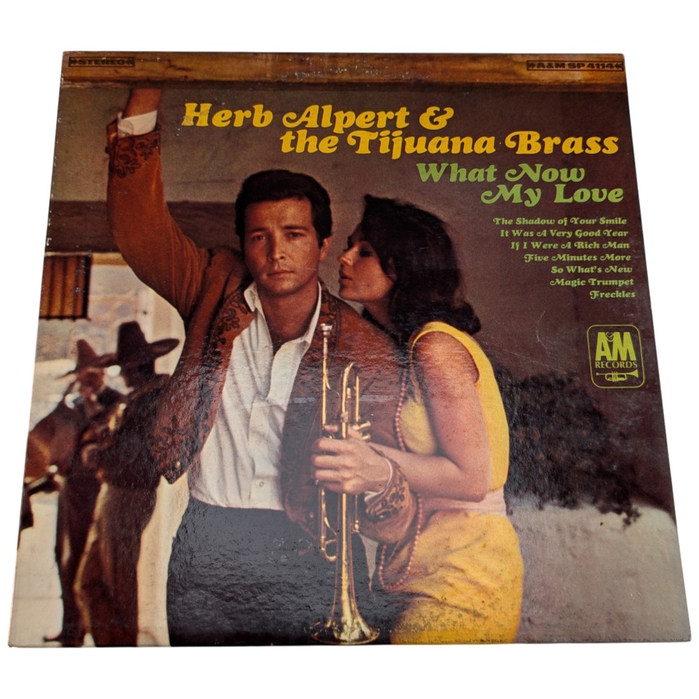 Herb Alpert & the Tijuana Brass What Now My Love LP Stereo A&M SP-4114 VG/G
